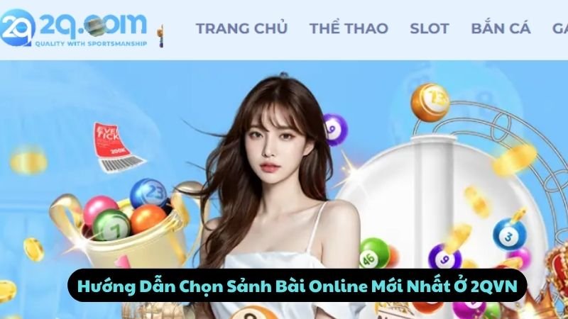 Hướng Dẫn Chọn Sảnh Bài Online Mới Nhất Ở 2QVN