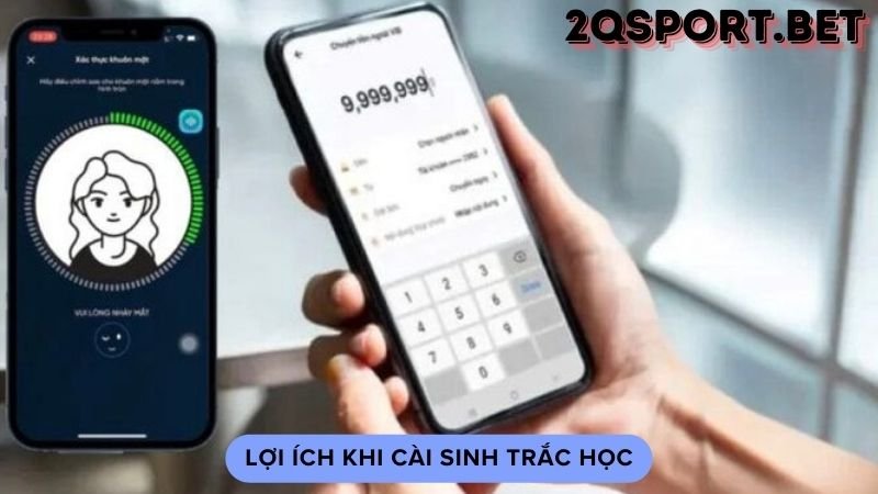 Lợi ích khi cài sinh trắc học