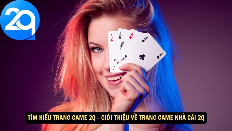 tim-hieu-trang-game-2q-1